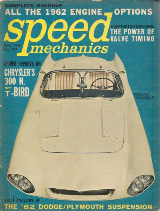 SPEED MECHANICS 1962 JUNE - '62 DODGE/PLY SUSP, CHRYSLER 300 H, NEW T-BIRD